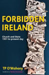 Picture of Forbidden Ireland: Church and State - 1951 to the present day