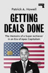 Picture of Getting Deals Done: On Super-Achievers and Apex Capitalists