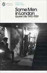 Picture of Some Men In London: Queer Life, 1945-1959