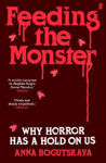 Picture of Feeding the Monster: Why horror has a hold on us
