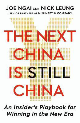 Picture of The Next China is Still China: An Insider's Playbook for Winning in the New Era