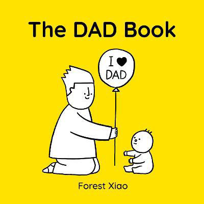 Picture of The Dad Book: a warm and funny celebration of dads and fatherhood, perfect for Father's Day, as a gift from a child, or for an expectant parent