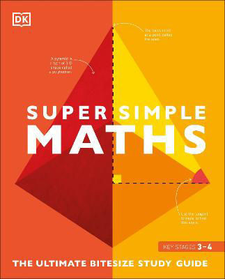 Picture of Super Simple Maths: The Ultimate Bitesize Study Guide