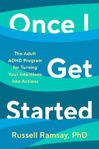Picture of Once I Get Started: The ADHD plan to help you heal, grow and thrive