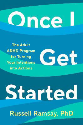 Picture of Once I Get Started: The ADHD plan to help you heal, grow and thrive