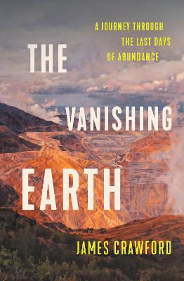 Picture of The Vanishing Earth: A Journey Through the Last Days of Abundance