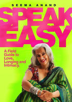 Picture of Speak Easy: A Field Guide To Love, Longing And Intimacy