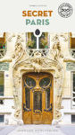 Picture of Secret Paris Guide: An insider's guide to the unusual and unfamiliar