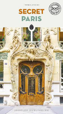 Picture of Secret Paris Guide: An insider's guide to the unusual and unfamiliar